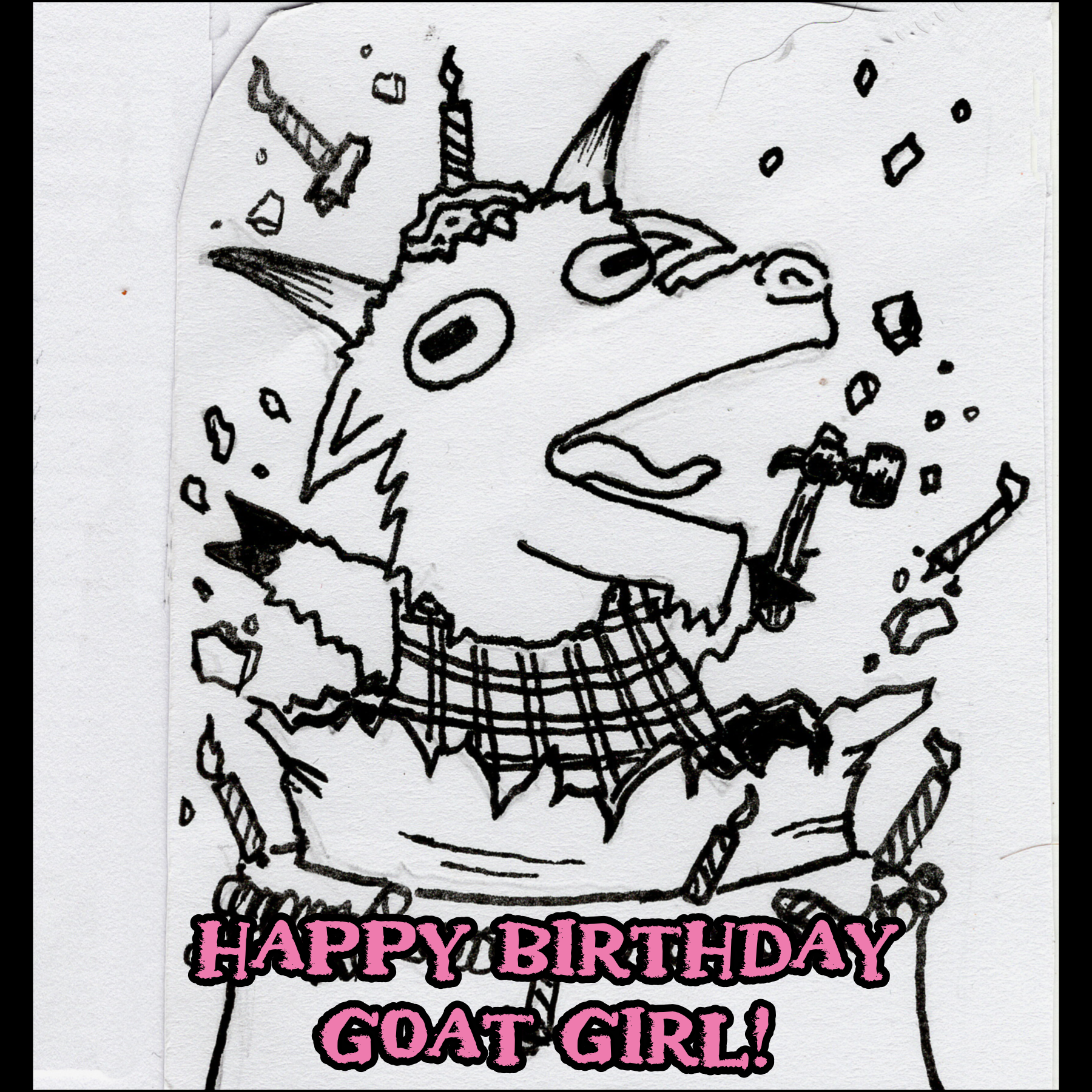 HAPPY BIRTHDAY GOAT GIRL!