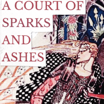 A Court of Sparks and Ashes